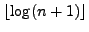 $\lfloor \log (n + 1) \rfloor$