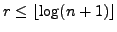 $r \le \lfloor \log (n + 1) \rfloor$