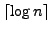 $\lceil \log n \rceil$