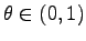 $ \theta \in (0,1)$