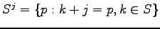 $ S^{j} = \{p: k+j=p, k \in S\}$