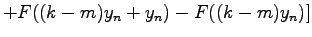 $\displaystyle + F((k-m)y_n + y_n) - F((k-m)y_n)]$