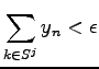 $\displaystyle \sum_{k \in
S^j} y_n < \epsilon$