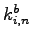 $ k_{i,n}^b$
