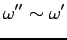$\displaystyle \omega'' \sim \omega'$