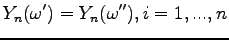 $\displaystyle Y_n(\omega') = Y_n(\omega''), i=1,...,n$