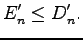 $\displaystyle E_n' \leq D_n'.$
