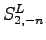 $ S^L_{2,-n}$