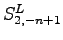 $ S^L_{2,-n+1}$