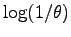 $ \log(1/\theta)$