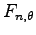 $ F_{n,\theta}$