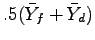 $ .5(\bar{Y}_f+\bar{Y}_d)$