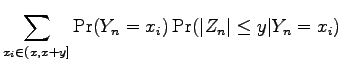$\displaystyle \sum_{x_i \in (x,x+y]} \Pr(Y_n = x_i) \Pr(\vert Z_n\vert \leq y \vert Y_n = x_i)$