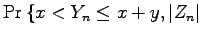 $\displaystyle \Pr\left\{ x < Y_n \leq x+y, \vert Z_n\vert \right.$