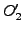 $O_{2}'$