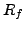 $R_{f}$