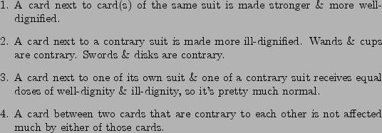 \begin{figure}\begin{enumerate}
\item A card next to card(s) of the same suit is...
...ther is not affected much by either of those cards.
\end{enumerate}
\end{figure}